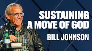 Sustaining a Move of God | Bill Johnson | James River College