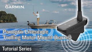 Tutorial - Panoptix LiveScope Trolling Motor Mount (Barrel)