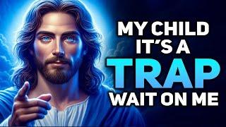 God Says Today: My Child "IT IS A TRAP" | God Message Today | #godmessage | God Message Now