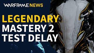 Warframe Legendary Rank 2 Test Delay