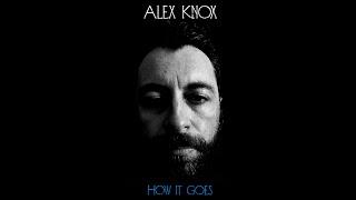 Alex Knox - How it Goes (Official Lyric Video)