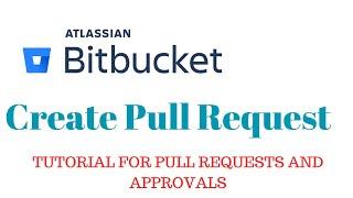 Bitbucket Pull Request Approval Merge | How to  create Pull request | How to merge branch