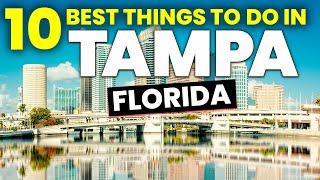 Top 10 Best Things to Do in Tampa Florida | Tampa Travel Guide