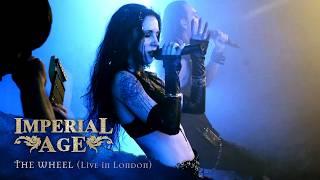 IMPERIAL AGE - The Wheel (Live in London)