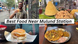 Best Food Near Mulund Station | Chole Kulche, Vada Pav, Ice bhel and more