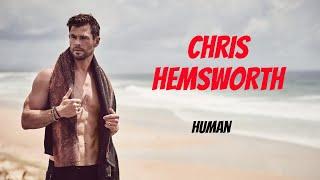 Chris Hemsworth - Human