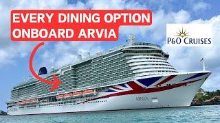 P&O Cruises Arvia - Our Guide to EVERY Dining Option Onboard