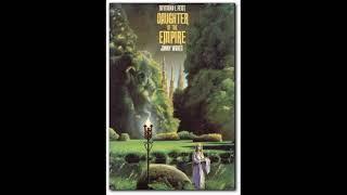 Daughter of The Empire - Full Audiobook- Raymond E. Feist - Janny Wurts. (Part 1 of 2)