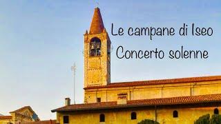 Le campane di Iseo (BS) - Concerto solenne (dalla cella)