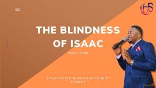 Prophet Jeremie | The Blindness of Isaac