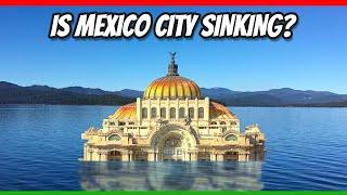 Is Mexico City Sinking?