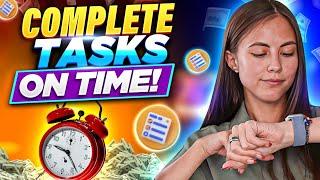 How to Complete all the Tasks on Time?