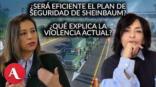 Anabel Hernández y María Idalia Gómez analizan estrategia de seguridad de Sheinbaum