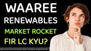 WAAREE RENEWABLES LC KYU #waareerenewables #waareerenewablessharenews #kpigreen #websolenergy #iex