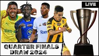 Live Quarter Finals Draw: Carling Black Label Cup 2024