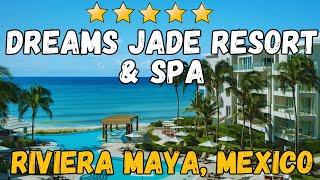 Dreams Jade Resort & Spa - Riviera Maya, Mexico (All-Inclusive Resort)