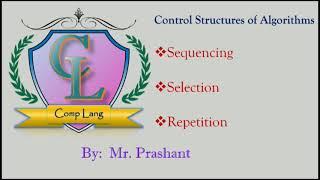 Control Structures in Algorithm | Sequencing | Selection | Repetition