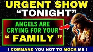 Gods Warning: "TONIGHT WILL BE AN URGENT SHOW"God Says | God Message Today~ Gods Message NowEP-61