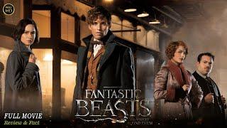 Fantastic Beasts And Where To Find Them Full Movie In English | Hollywood Movie | Review & Facts