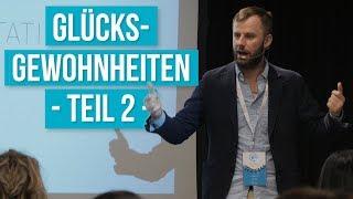 Glück ist kein Zufall - Gewohnheiten für ein glückliches Leben? - Darius Kamadeva - Teil 2