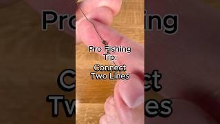 How to connect two fishing lines the EASY way #fishing #fishingtips #fishingknot