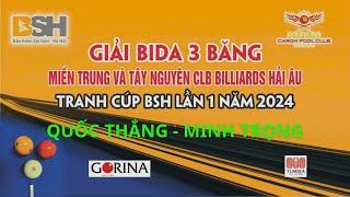 Bida 3 băng CLBBiliards Hải Âu Cup BSH. B4 | QUỐC THẮNG (Yumsea) - MINH TRỌNG (Hoàng Long)