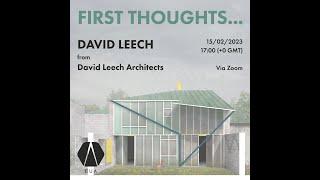 David Leech Architects: First Thoughts... by David Leech