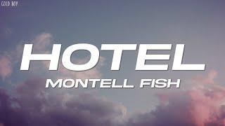 Montell Fish - HOTEL (Lyrics)