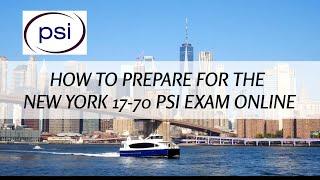 HOW TO STUDY FOR THE NEW YORK 17-70 EXAM ON PSI FOR INSURANCE ADJUSTING