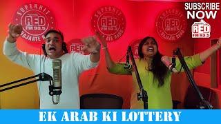 EK ARAB KI LOTTERY || RED MURGA || RJ PRAVEEN - RED FM