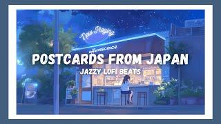 Postcards From Japan | Jazzy Lofi Beats | work/study/relax/sleep