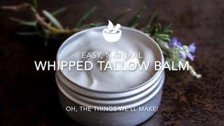 Whipped Tallow Balm: How to Make Tallow Body Butter