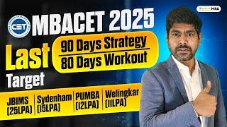 MAH MBACET 2025 Only 90 Days Left! How To Prepare For MBA CET? Complete Preparation Strategy