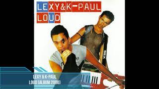 Lexy & K-Paul ‎– Loud [Album 2000]