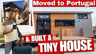 You Can Move to Portugal and Build a Tiny House Like We Did - See How We Built Our Dream Tiny House!