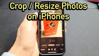 iPhones: How to Crop / Resize Photos