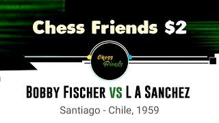 Bobby Fischer vs Luis Augusto Sanchez | Santiago - Chile, 1959