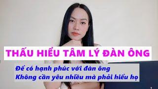 Thấu hiểu tâm lý đàn ông-  Kỹ năng phải có nếu muốn hạnh phúc