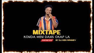 MIXTAPE KONDA MEN DANS OKAP LA BY DJ KEN MANNEV @wayna @raboday