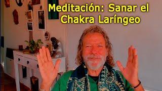 Meditación para liberar y sanar el Chakra Laríngeo de bloqueos y frustraciones con Tu Verdad...