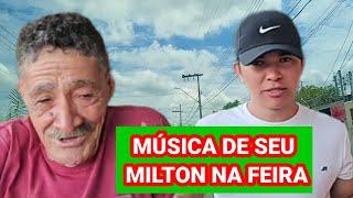 MÚSICA SOBRE SEU MILTON NA FEIRA COM ELIZEU SILVA TV