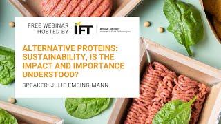 Alternative Proteins: Sustainability, Is the Importance and Impact Understood? - Webinar recording