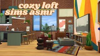 Sims ASMR  Decorating a SUPER COZY Loft Apartment!  Close Up Whispering