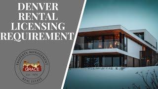 Denver Rental Licensing Requirement Update