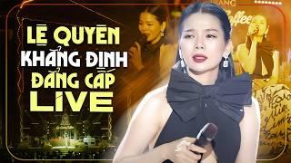 Lệ Quyên KHẲNG ĐỊNH ĐẲNG CẤP HÁT LIVE - Giấc Mơ Có Thật, Ngày Mai Người Ta Lấy Chồng, Tình Lỡ..