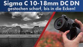 Das Mini-F2.8er für APS-C | Sigma C 10-18 mm DC DN im Test [Deutsch]