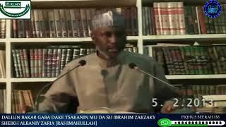 Dalilin Bakar Gaba dake Tsakanin Mu Dasu Zakzaky: Sheikh Albaniy Zaria Rahimahullah