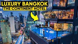 LUXURY Stay In Central Bangkok: The Continent Hotel