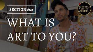 COUGHINGGENIUS MEDIA | @co-creatingact  - Augusto Falopapas - What Is Art To You?