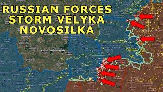 Russian Forces Storm Velyka Novosilka 30sqkm Captured | Full Frontline Summary